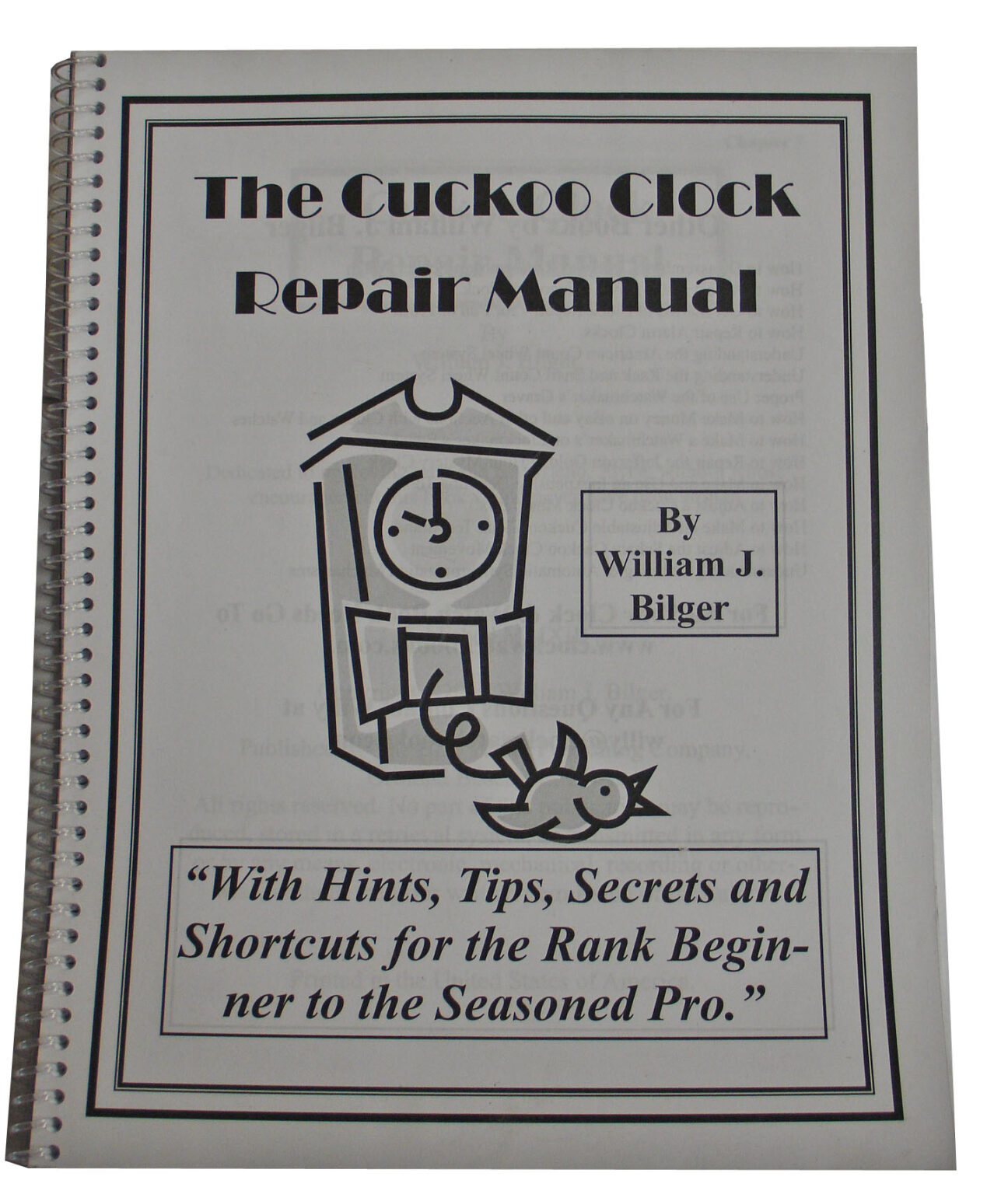 The Cuckoo Clock Repair Manual by William J. Bilger Ronell Clock Co.